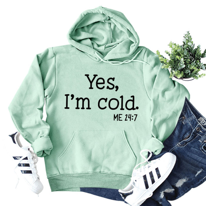 Yes I'm Cold Me Lettered Casual Ladies New Loose Hooded Sweater Long-sleeved Shirt