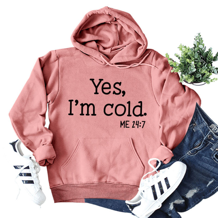 Yes I'm Cold Me Lettered Casual Ladies New Loose Hooded Sweater Long-sleeved Shirt