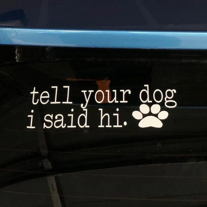 Friendly Greeting Dog Lover Vinyl Decal for Cars & Bumpers