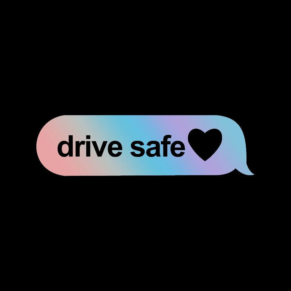Drive Safe Text Message Vinyl Car Decal - Weatherproof & Customizable Auto Sticker