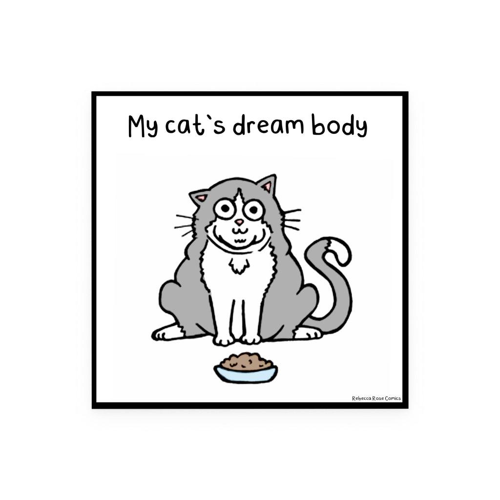 My Cat’s Dream Body Magnet - MRSLM