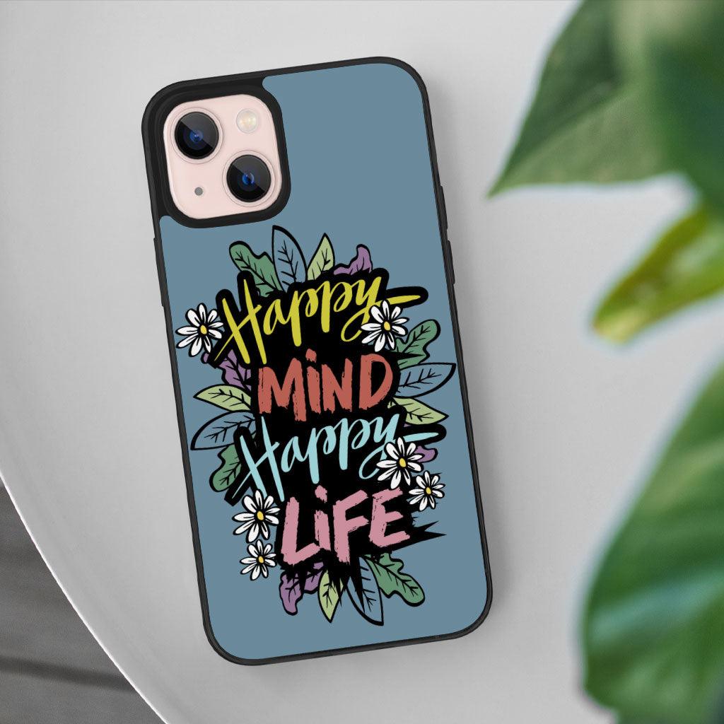 Happy Mind Happy Life iPhone 13 Case - Inspirational Phone Case for iPhone 13 - Cute iPhone 13 Case - MRSLM