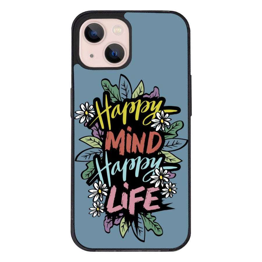 Happy Mind Happy Life iPhone 13 Case - Inspirational Phone Case for iPhone 13 - Cute iPhone 13 Case - MRSLM