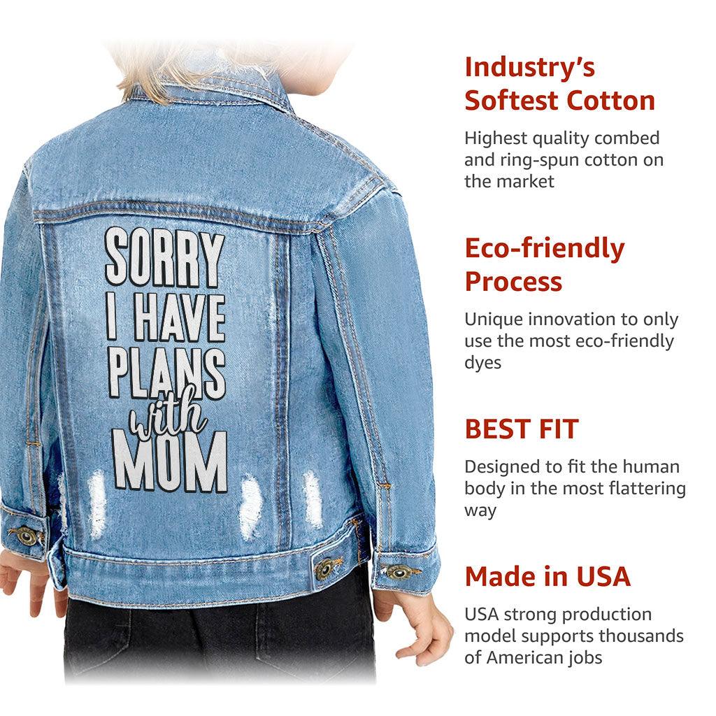 Sorry I Have Plans With Mom Toddler Denim Jacket - Cute Jean Jacket - Themed Denim Jacket for Kids - MRSLM