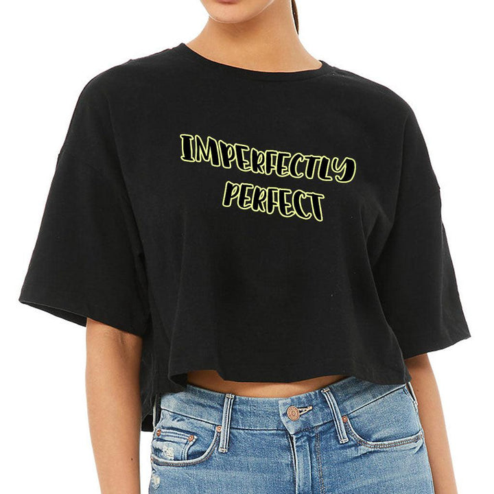 Imperfectly Perfect Women's Crop Tee Shirt - Cool Cropped T-Shirt - Printed Crop Top - MRSLM