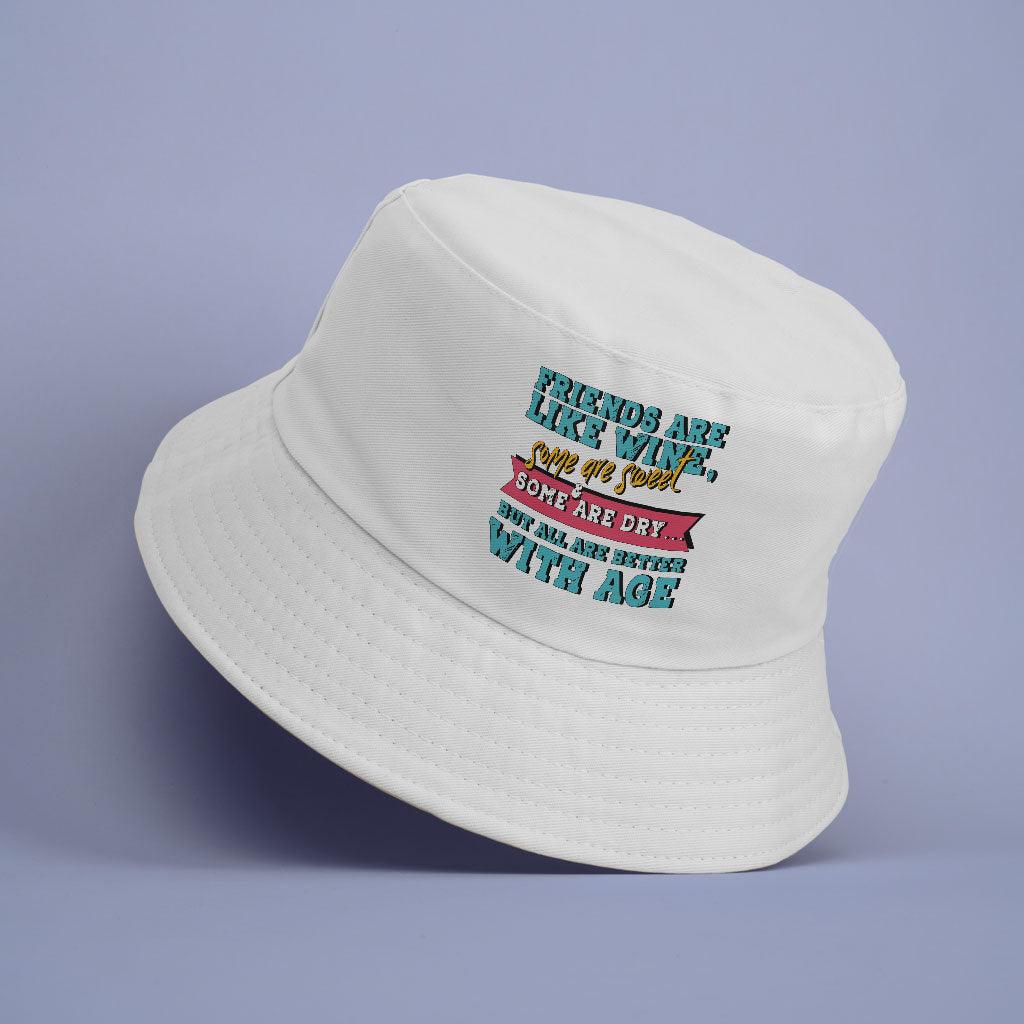 Friends and Wine Bucket Hat - Quotes Hat - Funny Bucket Hat - MRSLM
