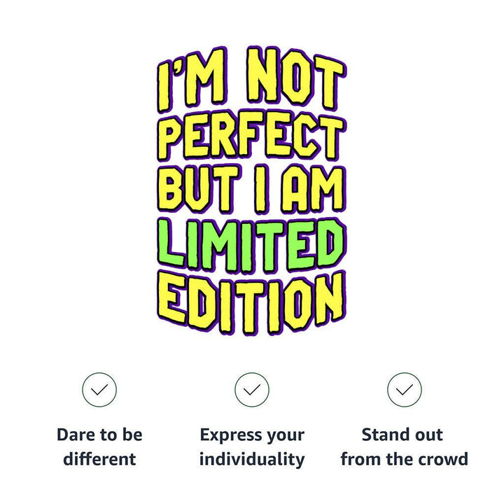 I Am Not Perfect but I Am Limited Edition Men&