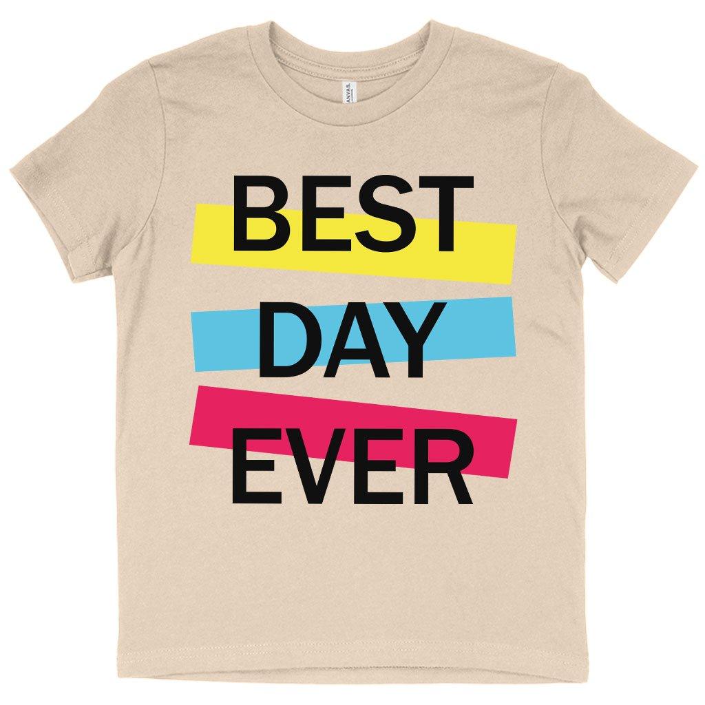 Kids' Best Day Ever T-Shirt - Graphic Tee Shirts - MRSLM