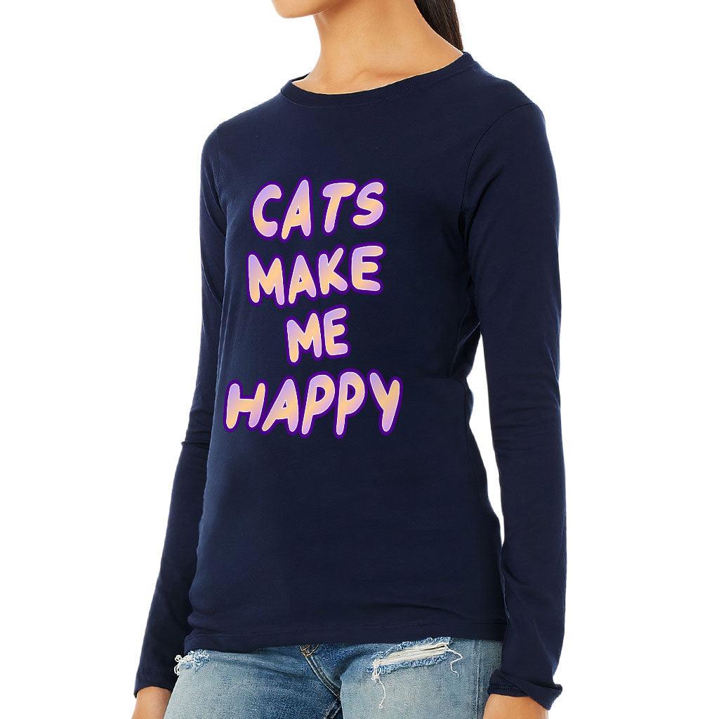 Cats Make Me Happy Women's Long Sleeve T-Shirt - Cute Long Sleeve Tee - Best Design T-Shirt - MRSLM